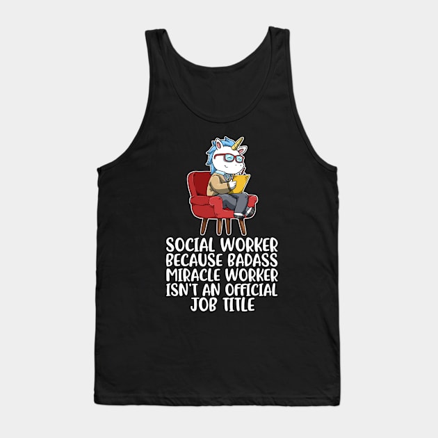 Badass Miracle Worker Funny Social Worker Gift Tank Top by CatRobot
